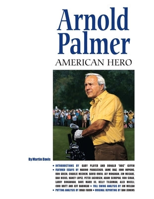Arnold Palmer: American Hero by Davis, Martin