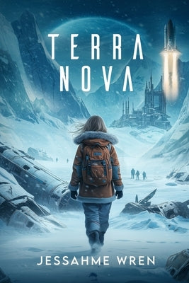 Terra Nova by Wren, Jessahme