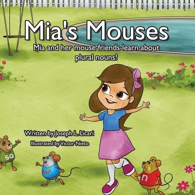 Mia's Mouses by Joseph L Licari