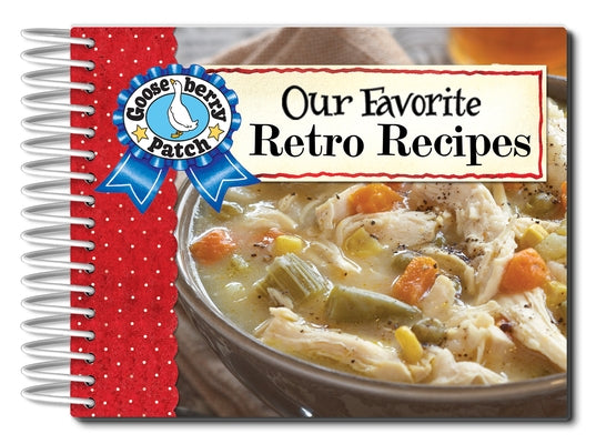 Our Favorite Retro Recipes by Gooseberry Patch