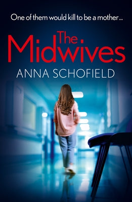 The Midwives by Schofield, Anna