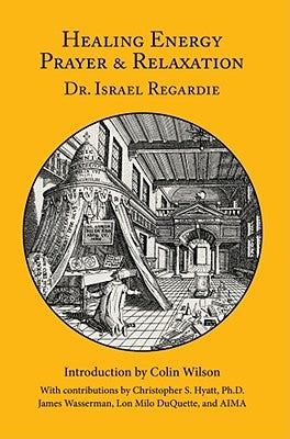 Healing Energy Prayer & Relaxation by Regardie, Israel