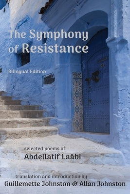 The Symphony of Resistance by Laâbi, Abdellatif