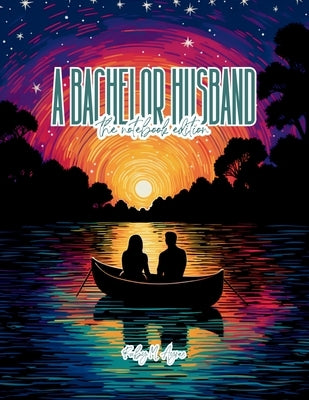 A Bachelor Husband - Lined Journal - 8.5" x 11" - 208 Pages - College Ruled Notebook for Work and School by Ayres, Ruby M.