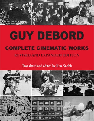 Guy Debord: Complete Cinematic Works by Debord, Guy