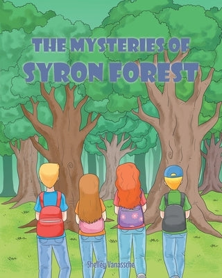 The Mysteries of Syron Forest by Vanassche, Shelley