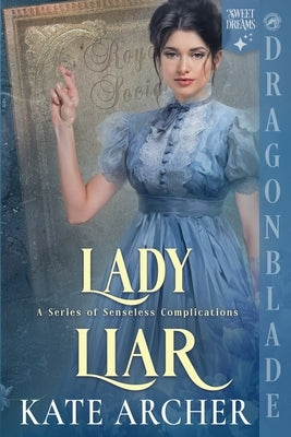 Lady Liar: A Regency Historical Romance by Archer, Kate