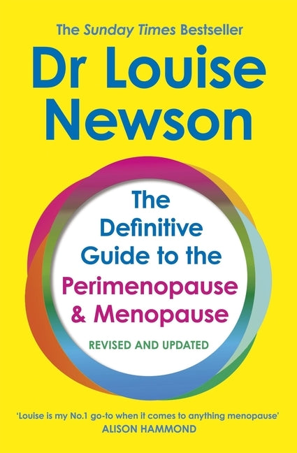 The Definitive Guide to the Perimenopause and Menopause - The Sunday Times Bestseller 2024 by Newson, Louise
