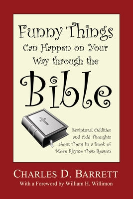 Funny Things Can Happen on Your Way through the Bible, Volume 1 by Barrett, Charles D.