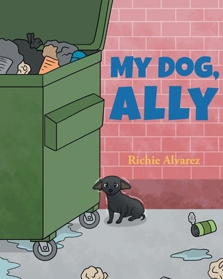 My Dog, Ally by Alvarez, Richie