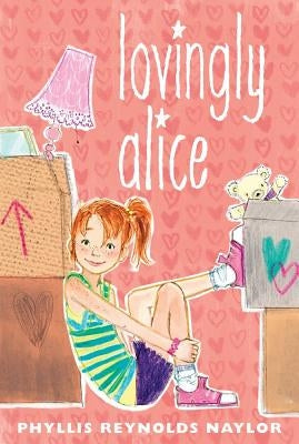 Lovingly Alice by Naylor, Phyllis Reynolds