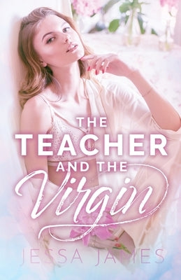 The Teacher and the Virgin: Large Print by James, Jessa