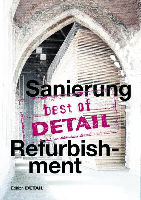 Best of Detail: Sanierung/Refurbishment by Schittich, Christian