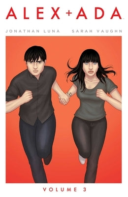 Alex + ADA, Volume 3 by Vaughn, Sarah