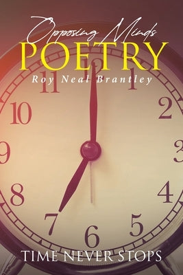 Opposing Minds Poetry by Brantley, Roy Neal