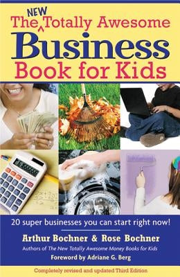 New Totally Awesome Business Book for Kids by Bochner, Arthur