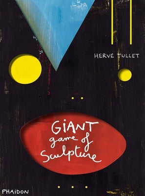 The Giant Game of Sculpture by Tullet, Hervé