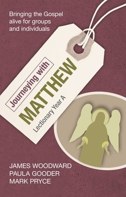 Journeying with Matthew: Lectionary Year a by Woodward, James