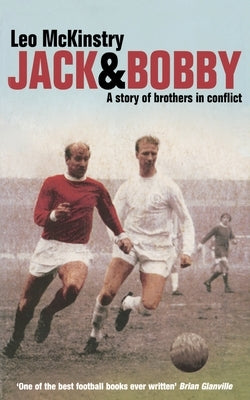 Jack and Bobby: A story of brothers in conflict by McKinstry, Leo