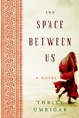 The Space Between Us (Large Print) by Umrigar, Thrity