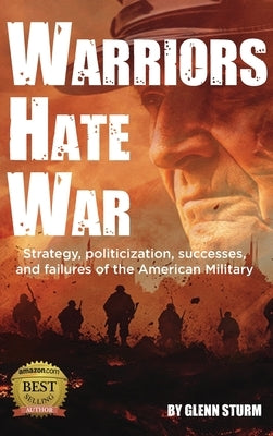 Warriors Hate War by Sturm, Glenn