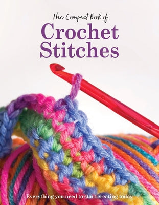 The Compact Book of Crochet Stitches by Marsh, Katherine