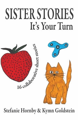 Sister Stories: It's Your Turn by Goldstein, Kymn