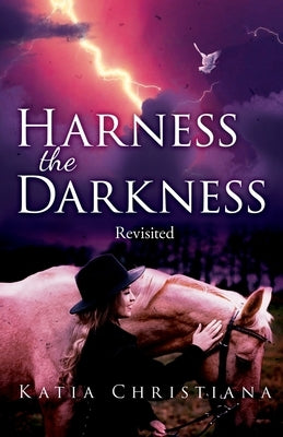 Harness the Darkness: Revisted by Christiana, Katia