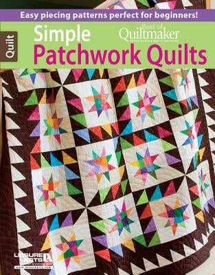 Simple Patchwork Quilts: Best of Quiltmaker by Stoddard, Paula