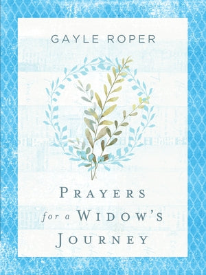 Prayers for a Widow's Journey by Roper, Gayle