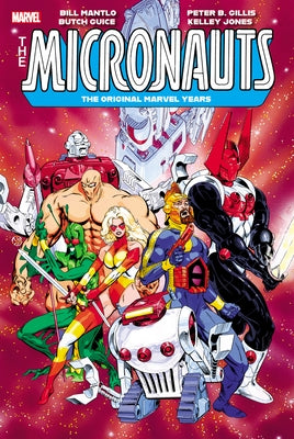Micronauts: The Original Marvel Years Omnibus Vol. 3 Michael Golden Cover by Mantlo, Bill