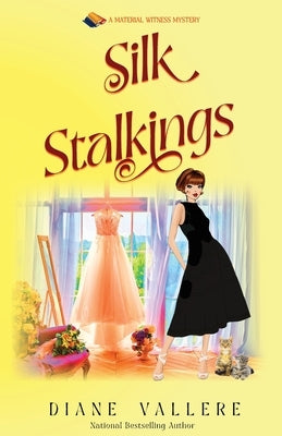 Silk Stalkings: A Material Witness Mystery by Vallere, Diane
