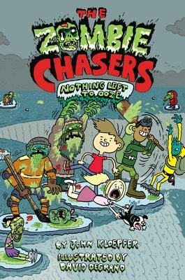 The Zombie Chasers #5: Nothing Left to Ooze by DeGrand, David