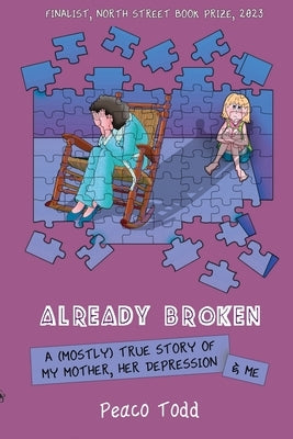 Already Broken by Todd, Peaco