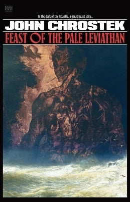 Feast of the Pale Leviathan by Chrostek, John