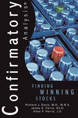 Confirmatory Analysis: Finding Winning Stocks by Davis, Richard J.