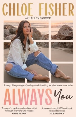 Always You: A Story of Beginnings, of Endings and of Waiting for What Was Meant to Be by Fisher, Chloe