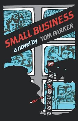 Small Business by Parker, Tom