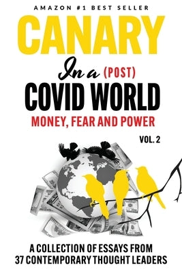 Canary In a (Post) Covid World: Money, Fear and Power by Klotz, C. H.