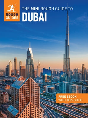 The Mini Rough Guide to Dubai: Travel Guide with eBook by Guides, Rough