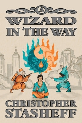 A Wizard in the Way by Stasheff, Christopher