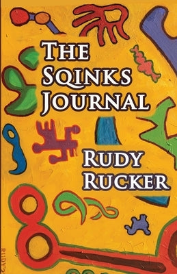 Ths Sqinks Journal by Rucker, Rudy