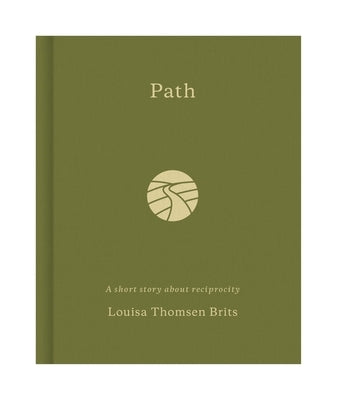 Path: A Short Story about Reciprocity by Thomsen Brits, Louisa