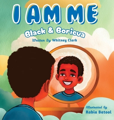 I Am Me: Black & Boricua by Clark, Whitney