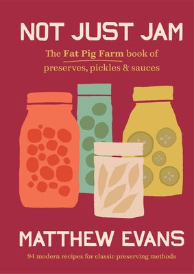 Not Just Jam by Evans, Matthew