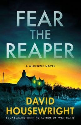 Fear the Reaper: A McKenzie Novel by Housewright, David