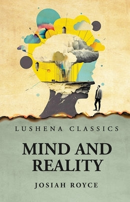 Mind and Reality by Josiah Royce