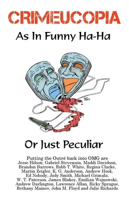 Crimeucopia - As In Funny Ha-Ha, Or Just Peculiar by Authors, Various