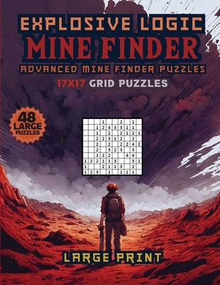 Explosive Logic Mine Finder: Advanced Finder Puzzles by Publishing LLC, Sureshot Books