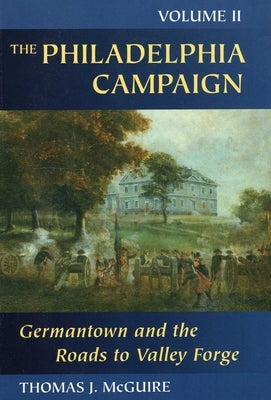 The Philadelphia Campaign by McGuire, Thomas J.